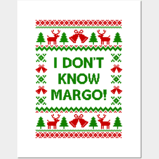 I Dont Know Margo Posters and Art